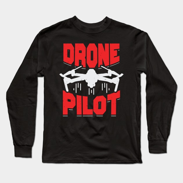 Drone Quadcopter Multicopter Pilot Gift Long Sleeve T-Shirt by Dolde08